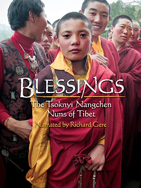 Blessings The Tsoknyi Nangchen Nuns of Tibet